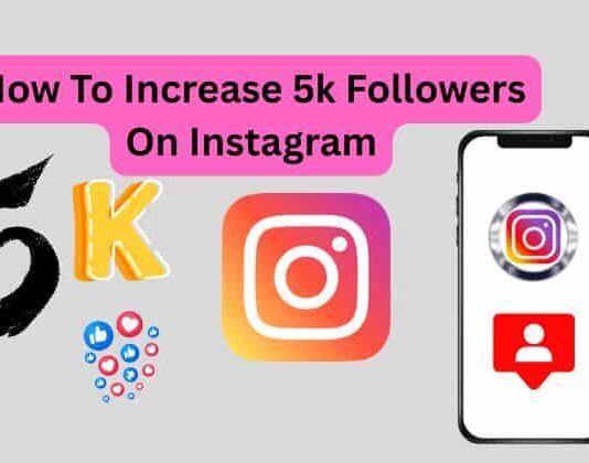 How To Increase 5k Followers On Instagram