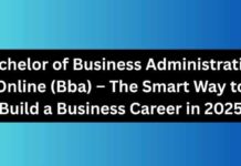 Bachelor of Business Administration Online – The Smart Way to Build a Business Career in 2025 Bachelor of Business Administration Online (Bba)