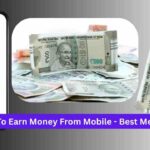 How To Earn Money From Mobile