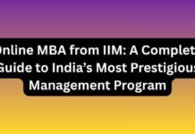 Online MBA from IIM: A Complete Guide to India’s Most Prestigious Management Program Online MBA from IIM