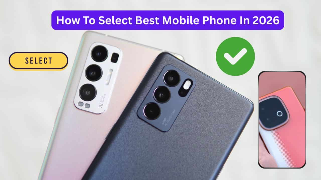 How To Select Best Mobile Phone